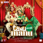 Tanu Weds Manu - Raftaar Song Download