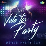 Vote for Party - World Party Day - Raftaar Song Download